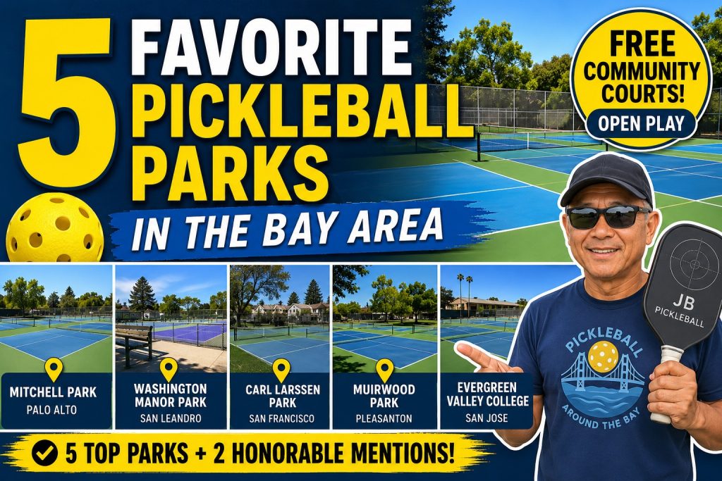 Five favorite pickleball parks in the SF Bay area.